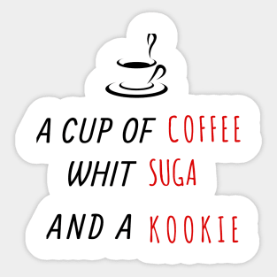 a cup of coffee with duga and a kookie Sticker